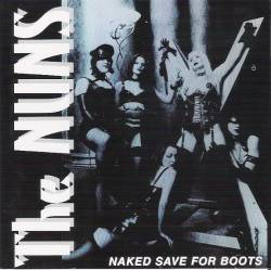 The Nuns : Naked Save for Boots